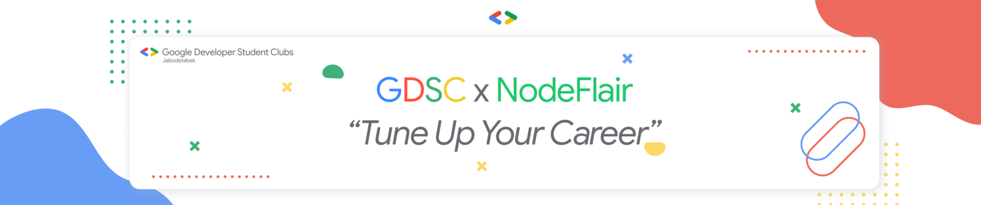 GDSC X NODEFLAIR TUNE UP YOUR CAREER Dicoding Indonesia