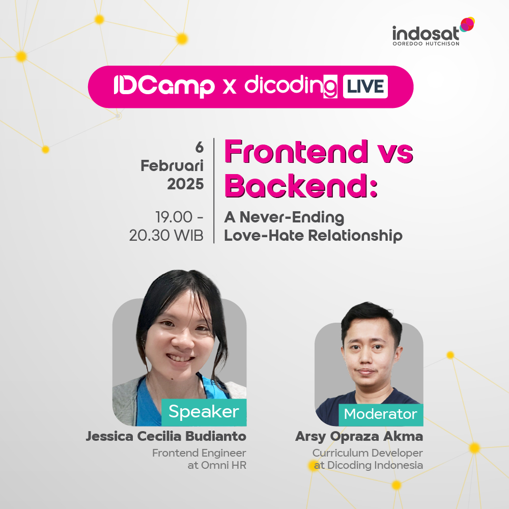 IDCamp x Dicoding Live #6 - Frontend vs Backend: A Never-Ending Love ...