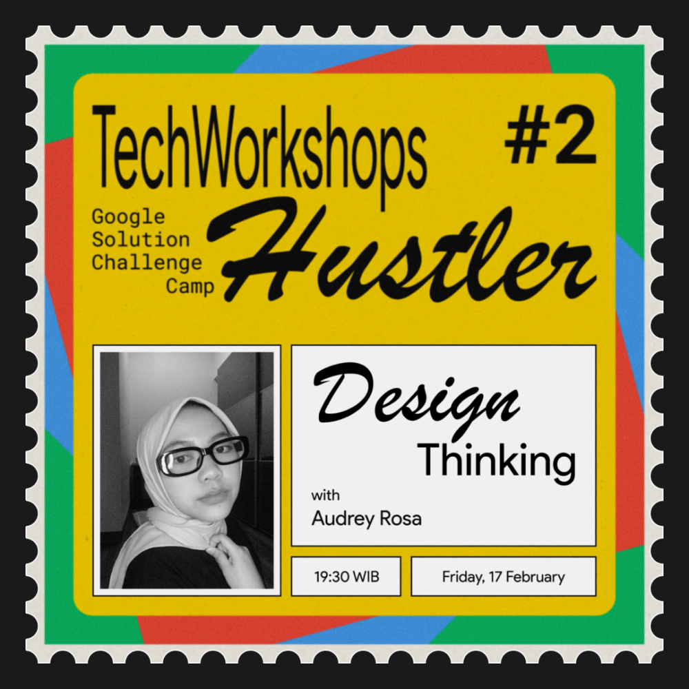 GSC Camp Tech Workshop Hustler Series 2 Design Thinking Dicoding gsc-camp-tech-workshop-hustler-series-2-design-thinking-dicoding