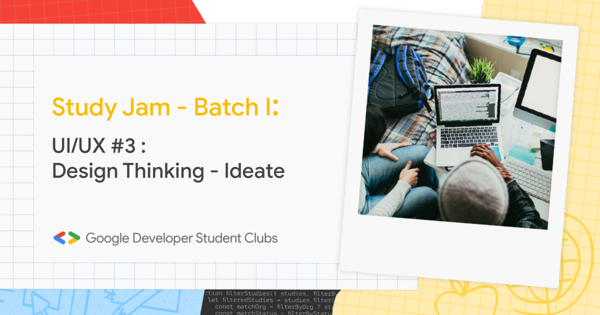 Study Jam Batch 1 UI/UX 3 Design Thinking (Ideate) Dicoding Indonesia